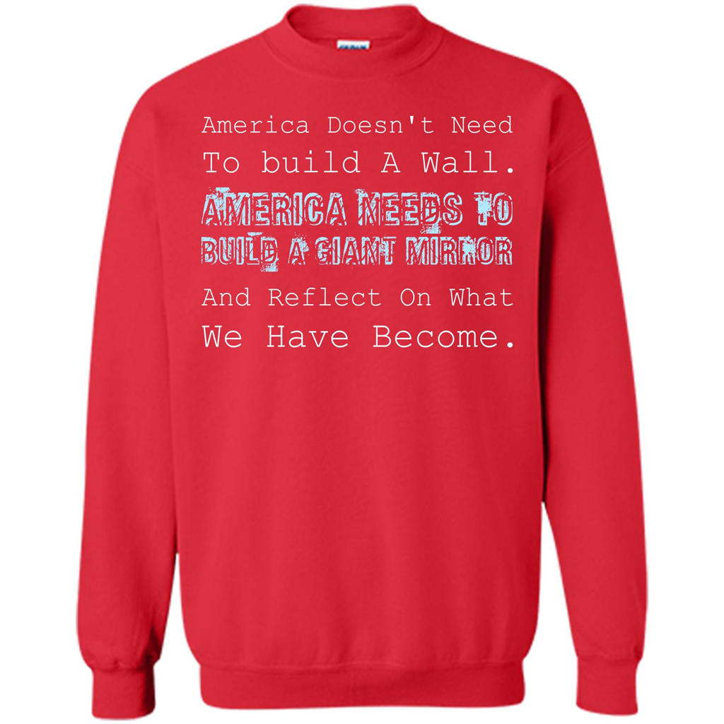 American T-shirt America Doesn't Need To build A Wall Red