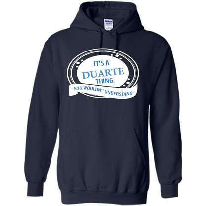 It'S A Duarte Thing You Wouldn't Understand T-shirt Navy