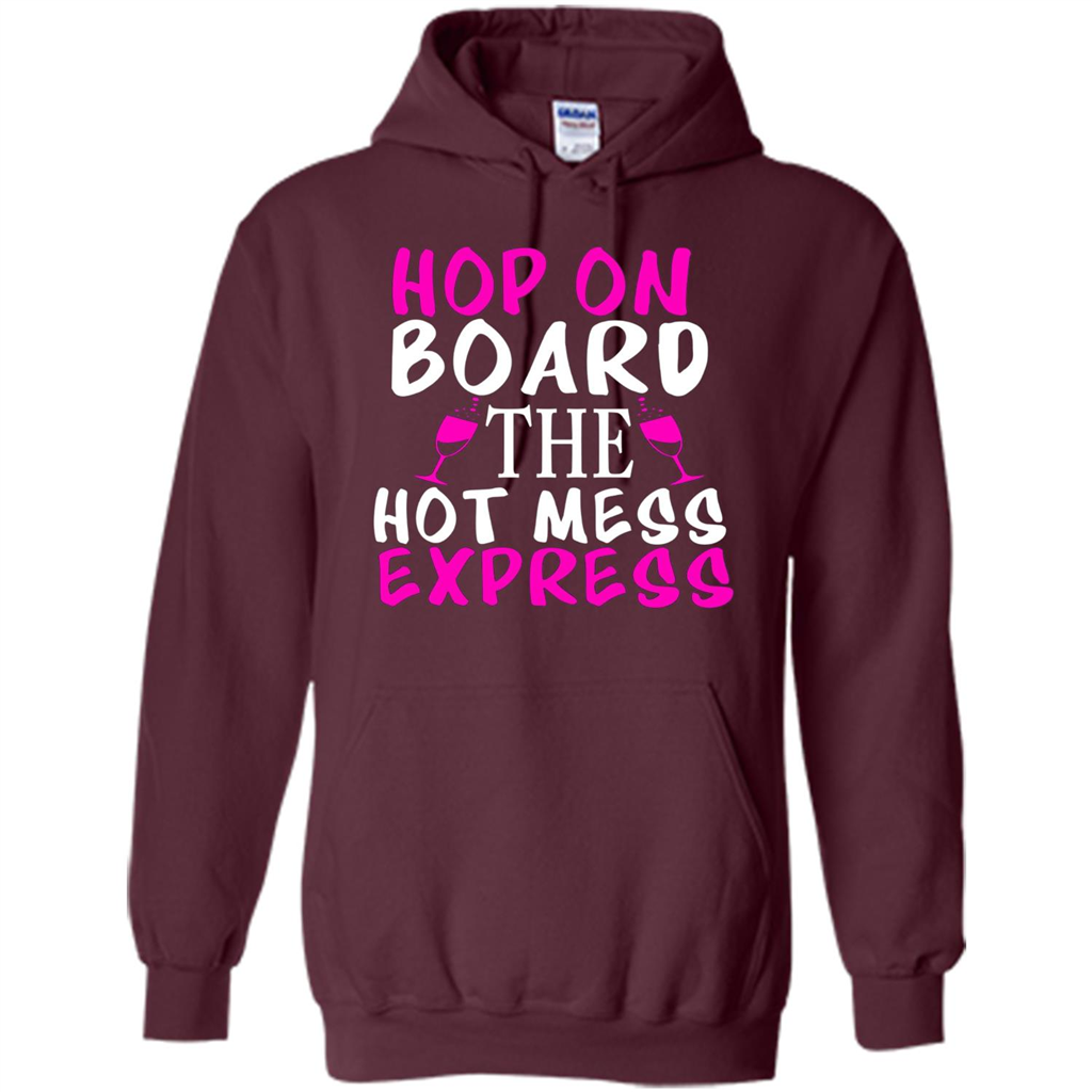 Wine T-shirt Hop On Board The Hot Mess Express Maroon