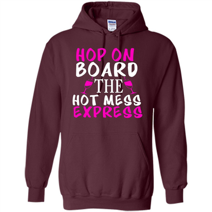 Wine T-shirt Hop On Board The Hot Mess Express Maroon