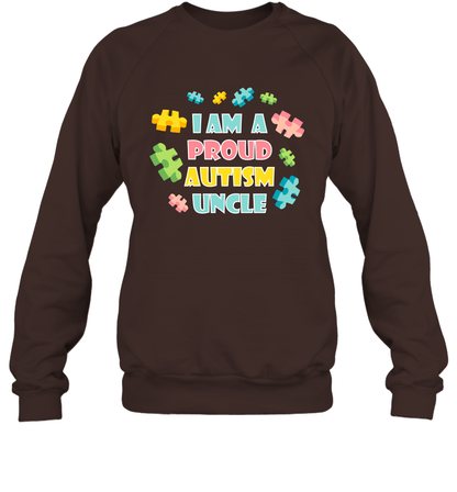 I Am A Proud Autism Uncle Family Shirt Sweatshirt Sweatshirt Dark Chocolate