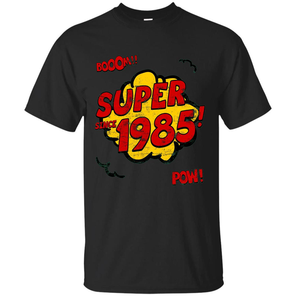 Birthday Gift T-shirt Super Since 1985 Black