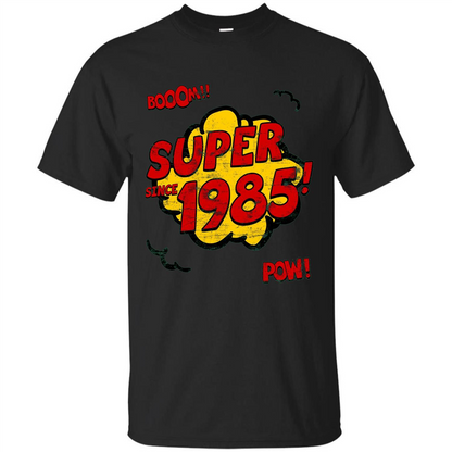 Birthday Gift T-shirt Super Since 1985 Black