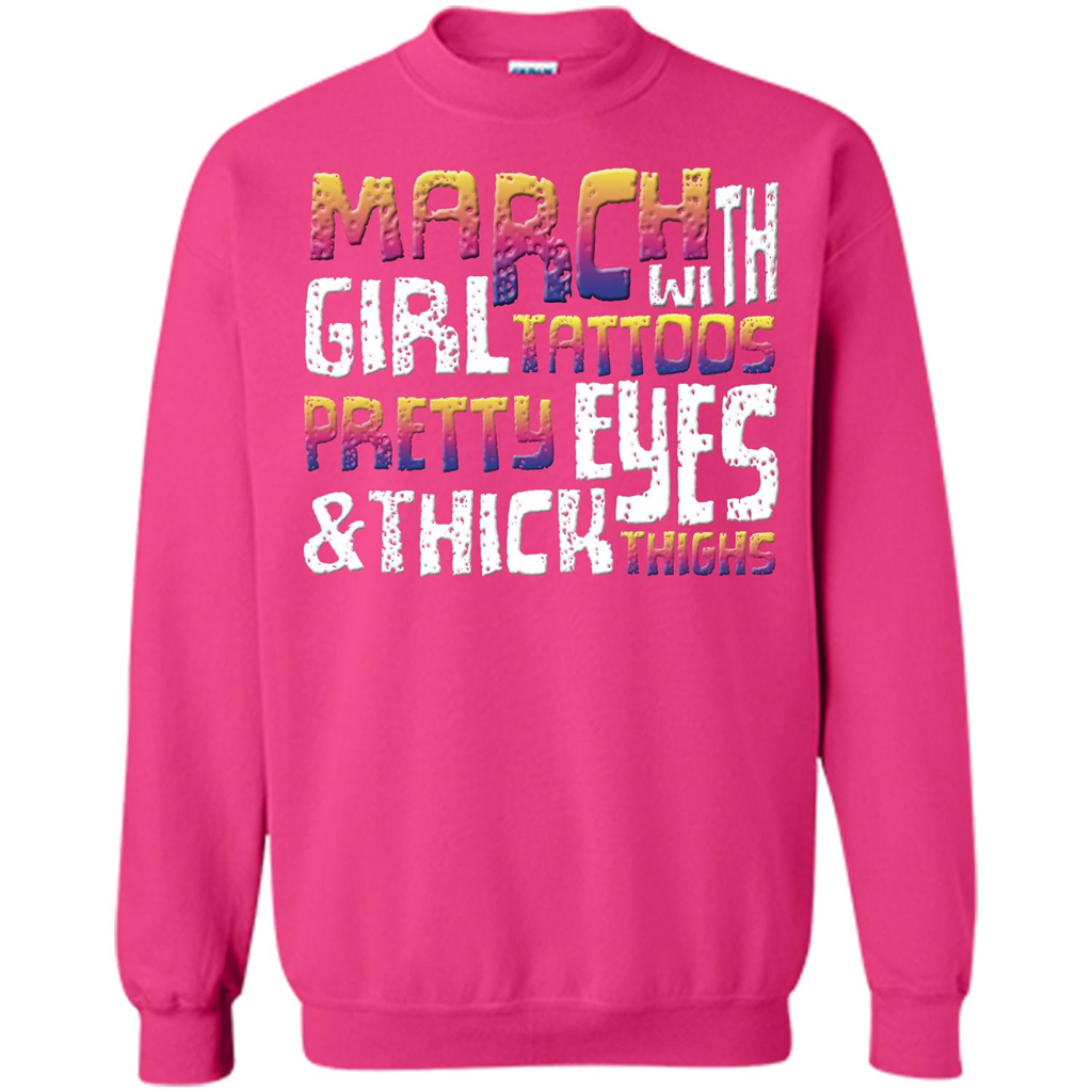 March Girl T-shirt With Tattoos Pretty Eyes and Thick Thighs Heliconia