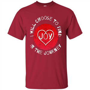 Christian T-shirt I Choose To Find Joy In My Journey