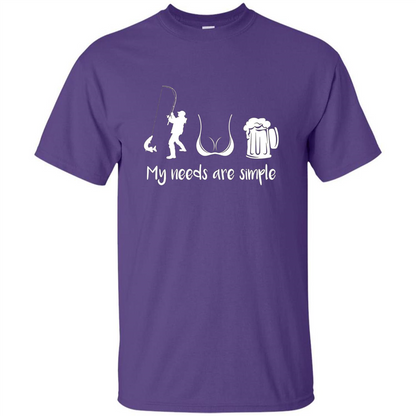 My Needs Are Simple T-shirt Funny Fishing Boobs Beer T-shirt Purple