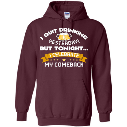 Beer T-shirt Tonight I Celebrate My Come back Maroon