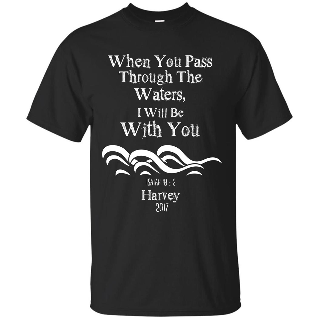 Christian T-shirt When You Pass Through The Waters I Will Be With You Isaiah Royal