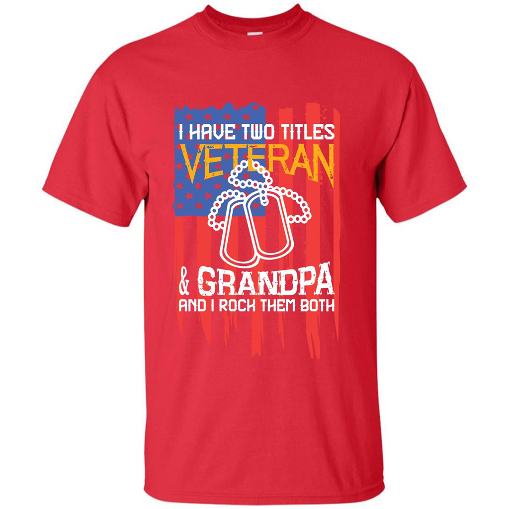 Military T-shirt I Have Two Titles Veteran and Grandpa T-shirt Red