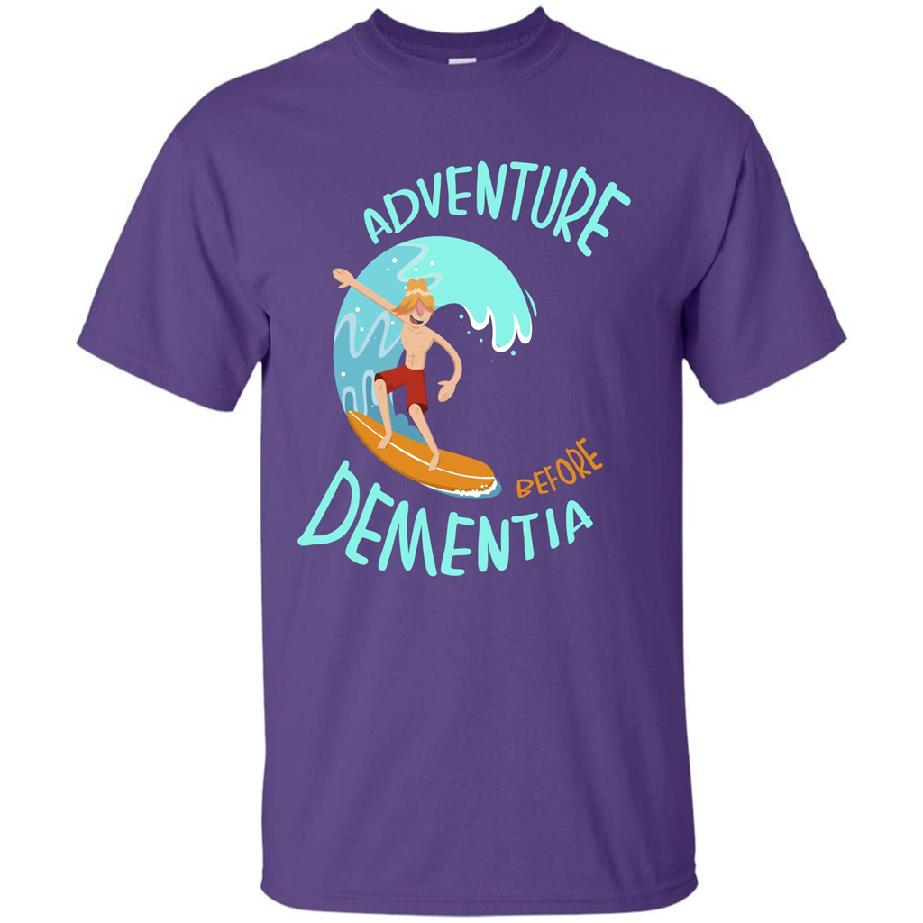 Adventurer T-shirt Adventure Before Dementia T-shirt Purple