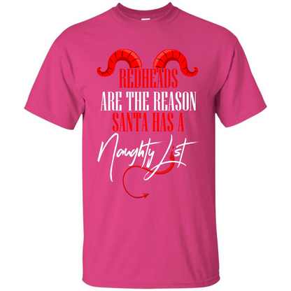 RedHeads Are The Reason Santa Has A Naughty List T-shirt Heliconia
