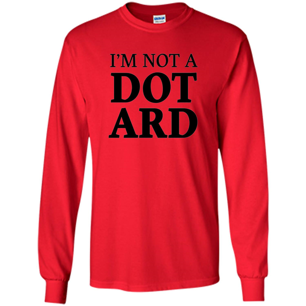 I'm Not A Dotard T-Shirt Funny Presidential T-shirt Red