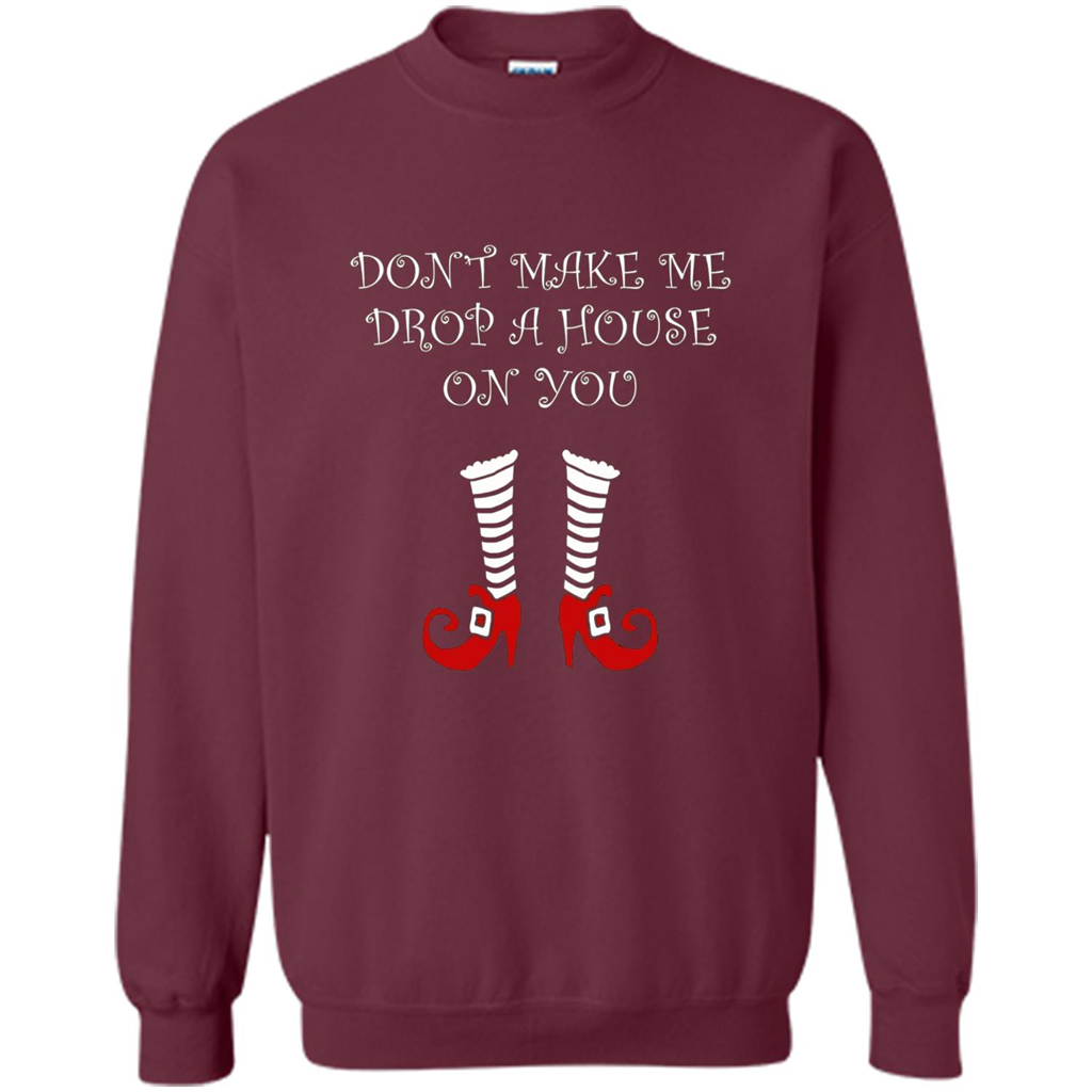 Funny Halloween T-shirt Don't Make Me Drop A House On You Maroon