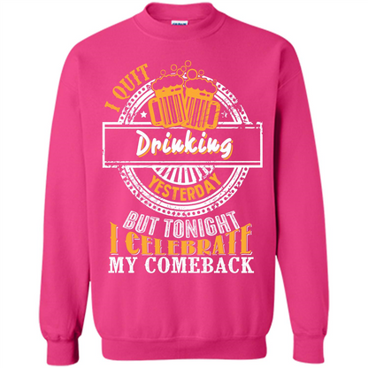 Beer T-shirt I Quit Drinking Yesterday But Heliconia