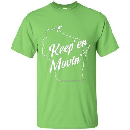 Keep Er Movin WI State T-Shirt Lime