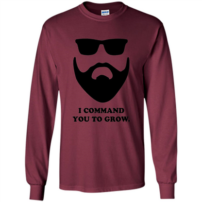 Beard T-Shirt I Command You To Grow T-shirt Maroon