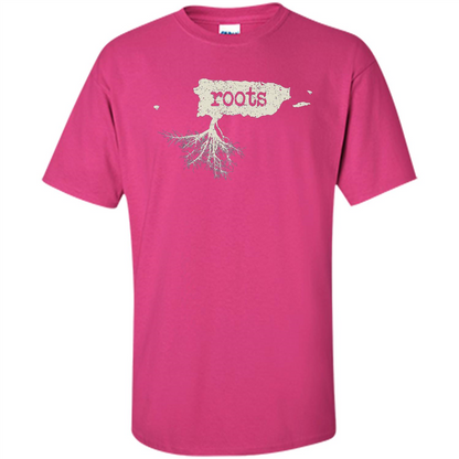 Puerto Rico Roots T-shirt Love Native Born State T-shirt Heliconia