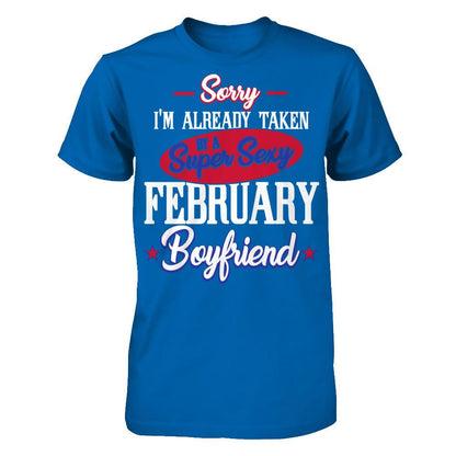 Sorry I'm Already Taken By A Super Sexy February Boyfriend Gildan - Short Sleeve Tee Royal