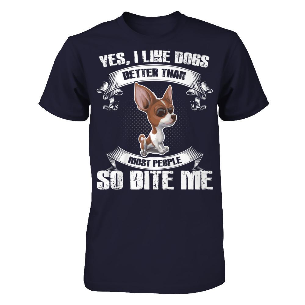 Yes I Like Dogs Better Than Most People So Bite Me T-shirt Next Level - Unisex Fitted Tee Midnight Navy