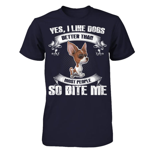 Yes I Like Dogs Better Than Most People So Bite Me T-shirt Next Level - Unisex Fitted Tee Midnight Navy