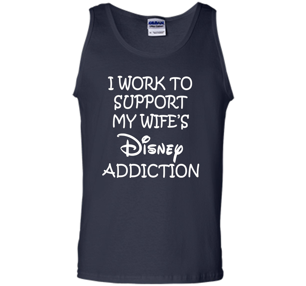 I work to support my wife addiction T-Shirt cool shirt Navy