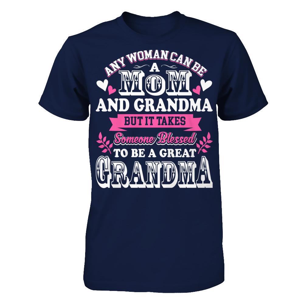 Any Woman Can Be A Mom And Grandma But It Takes Someone Blessed To Be A Great Grandma T-shirt Gildan - Short Sleeve Tee Navy