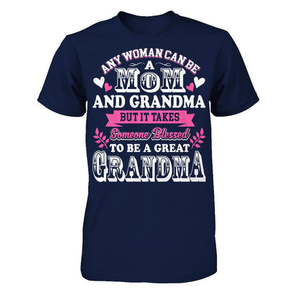 Any Woman Can Be A Mom And Grandma But It Takes Someone Blessed To Be A Great Grandma T-shirt Gildan - Short Sleeve Tee Navy