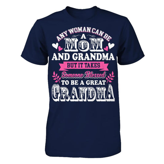 Any Woman Can Be A Mom And Grandma But It Takes Someone Blessed To Be A Great Grandma T-shirt Gildan - Short Sleeve Tee Navy