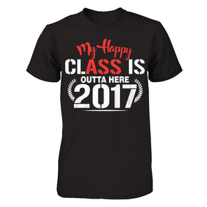 My Happy Class Is Outta Here 2017 T-shirt