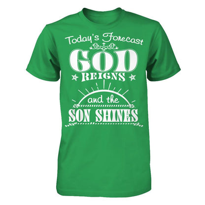 Today's Forecast God Reigns And The Son Shines Next Level - Unisex Fitted Tee Kelly Green