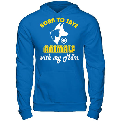 Born to Save Animals With My Mom T-shirt Gildan - Pullover Hoodie Royal