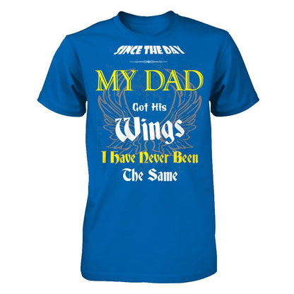 Since The Day My Dad Got His Wings. I Have Never Been The Same T-shirt Gildan - Short Sleeve Tee Royal