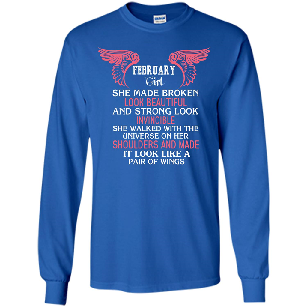 February Girl She Made Broken Look Beautiful T-shirt Royal