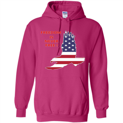 Freedom Is Never Free T-shirt