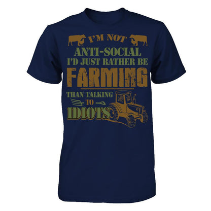 I'm Not Anti-Social I'd Just Rather Be Farming Than Talking To Idiots T-shirt Gildan - Short Sleeve Tee Navy