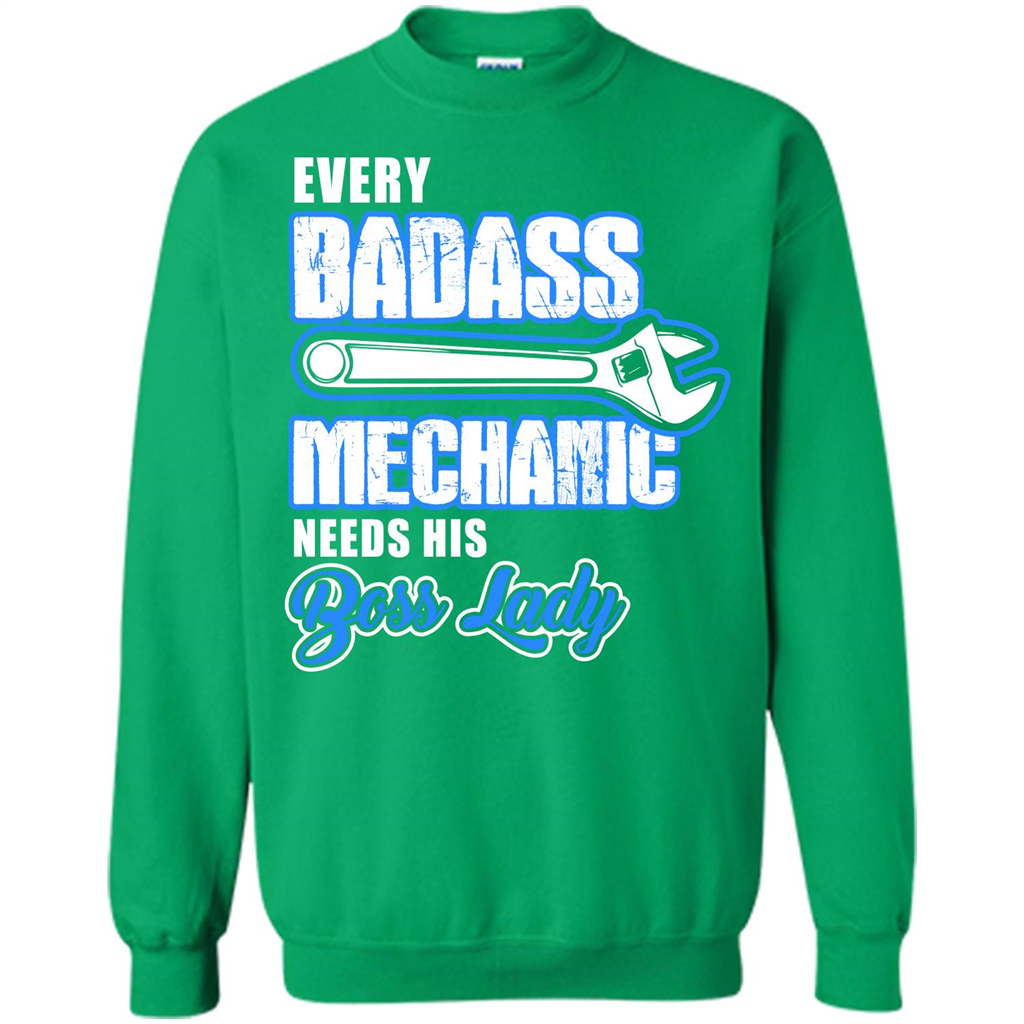 Every Badass Mechanic Needs His Boss Lady T-shirt Irish Green