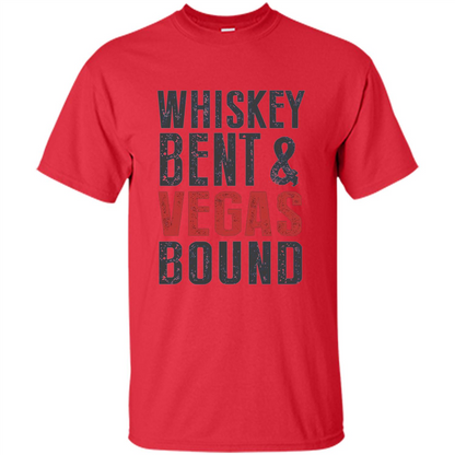 Whiskey Bent And Vegas Bound T-shirt Bachelor tshirt Red