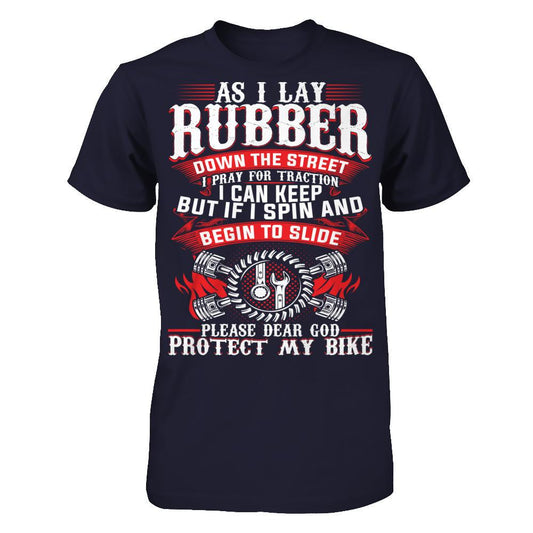 As I Lay Rubber Down The Street, I Pray For Traction. Protect My Bike T-shirt Next Level - Unisex Fitted Tee Midnight Navy