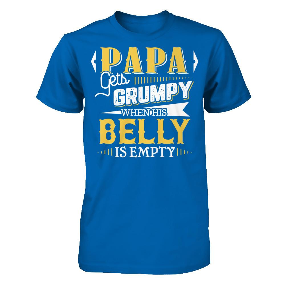 Papa Gets Grumpy When His Belly Is Empty T-shirt Gildan - Short Sleeve Tee Royal