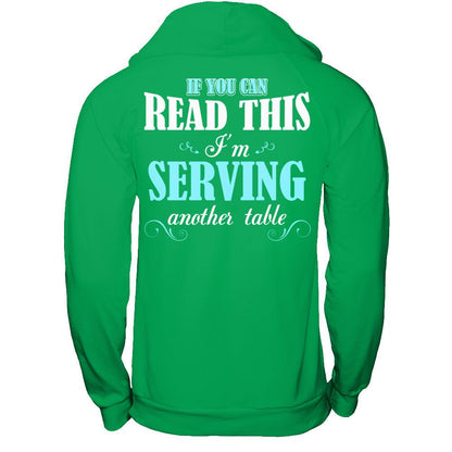 If You Can Read This I'm Serving Another Table T-shirt Gildan - Pullover Hoodie Irish Green