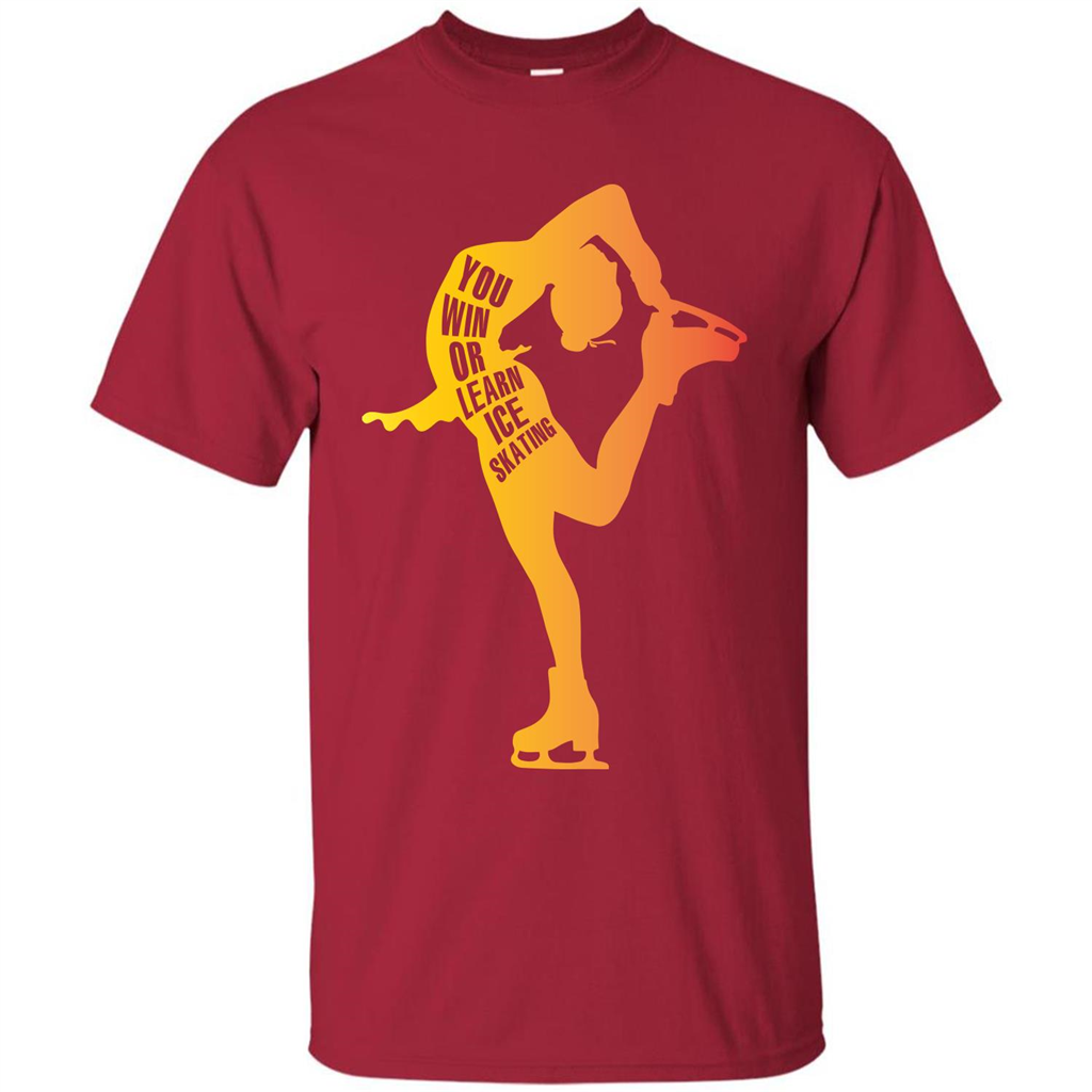 Ice Skating T-shirt You Win Or Learn Ice Skating Cardinal