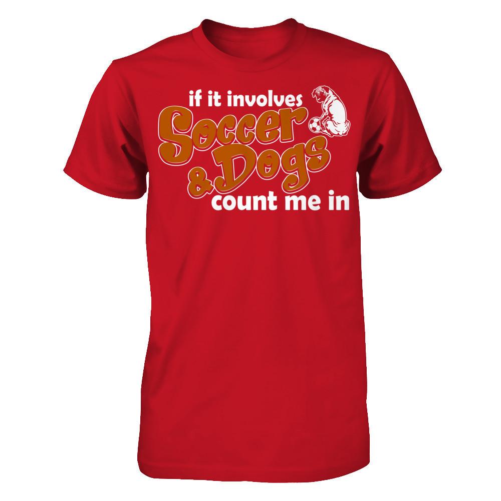 If It Involves Soccer & Dogs Count Me In T-shirt Gildan - Short Sleeve Tee Red