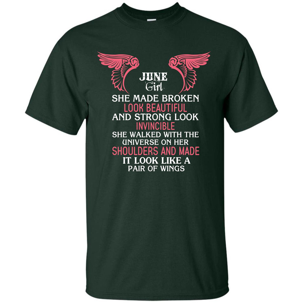 June Girl She Made Broken Look Beautiful T-shirt Forest Green