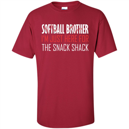 Softball Brother T-shirt I'm Just Here For The Snack Shack Cardinal