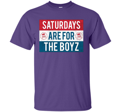 Saturdays Are For The Boyz T Shirt funny drinking tee shirt Purple