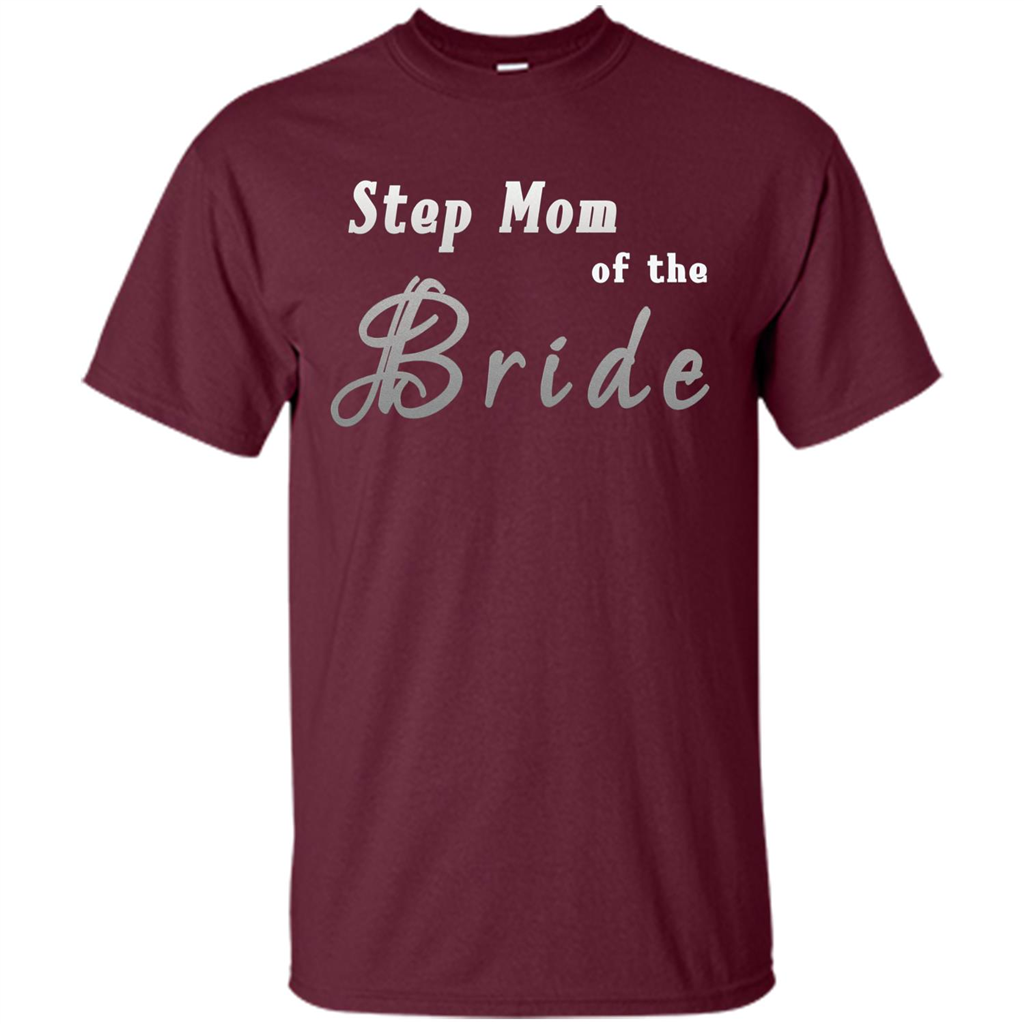 Bride's Step Mom T-shirt - New Step Mother Of Bride Maroon