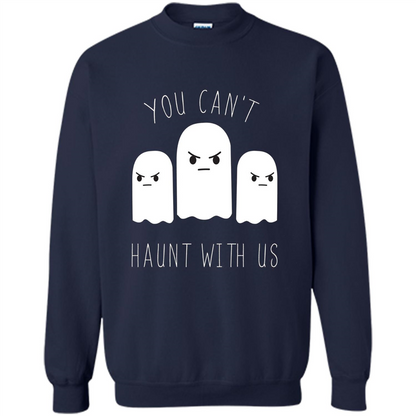 Funny Halloween Ghost T-shirt You Can't Haunt With Us T-Shirt Navy