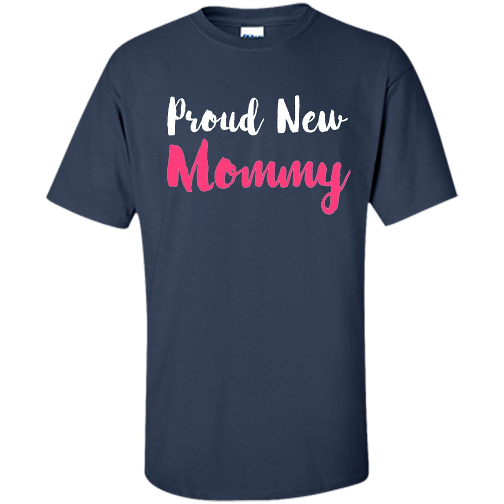 Mommy T-shirt Proud New Mommy Navy