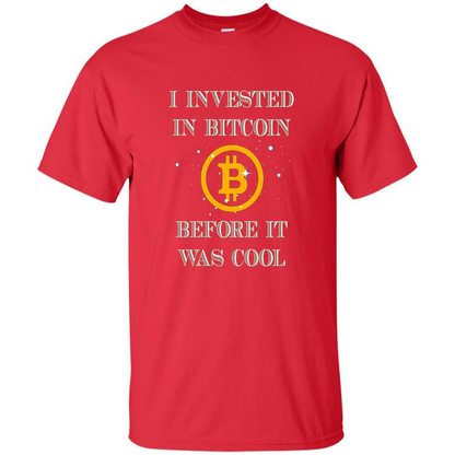 I Invested In Bitcoin Before It Was Cool T-shirt Red