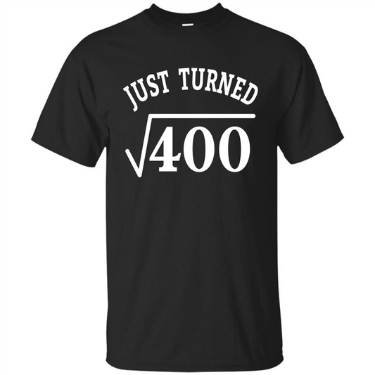 Birthday Gift T-shirt 20 Years Old Just Turn Square Root 400 T-shirt Black